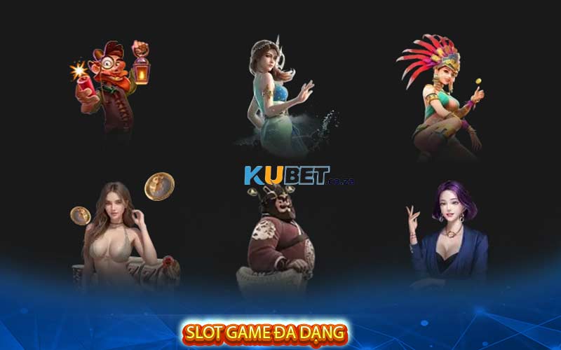 Slot game đa dạng